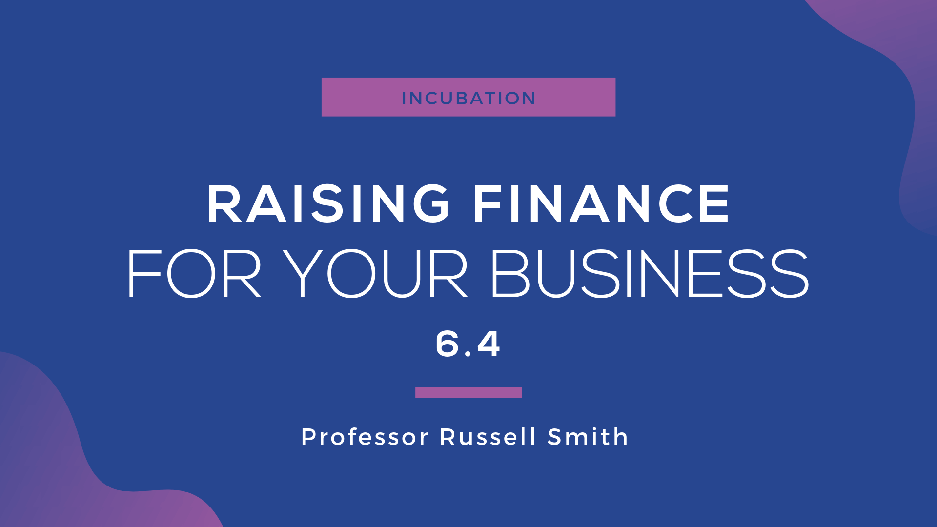 6.4 When and How to Access Equity Finance from Private Investors TAKEOFF